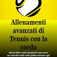 Allenamenti avanzati di tennis con la corda